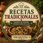 Recetas tradicionales caseras españolas con platos de toda la vida elaborados paso a paso